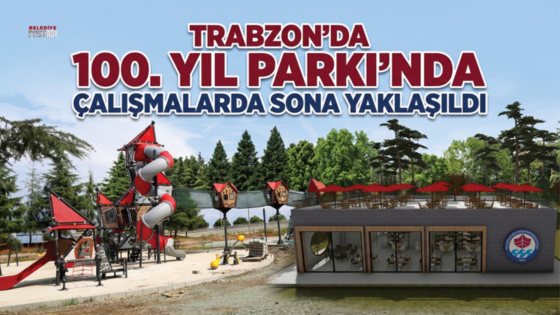 TRABZON’DA 100. YIL PARKI’NDA ÇALIŞMALARDA SONA YAKLAŞILDI