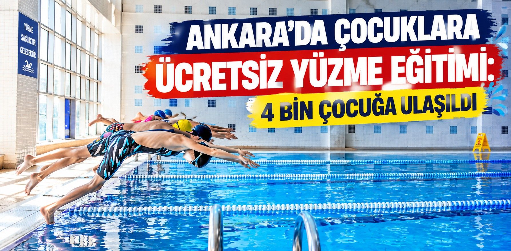 ANKARA’DA ÇOCUKLARA ÜCRETSİZ YÜZME EĞİTİMİ: 4 BİN ÇOCUĞA ULAŞILDI