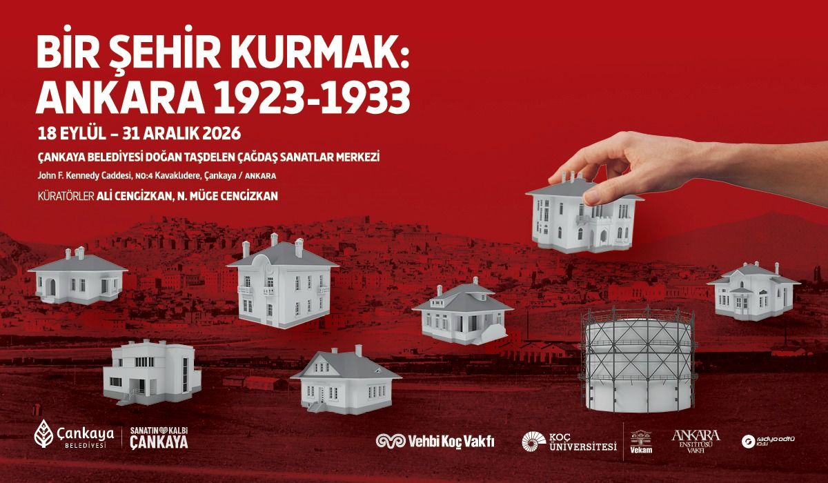 ANKARA’NIN KURULUŞ HİKÂYESİ ÇANKAYA’DA SERGİLENİYOR 