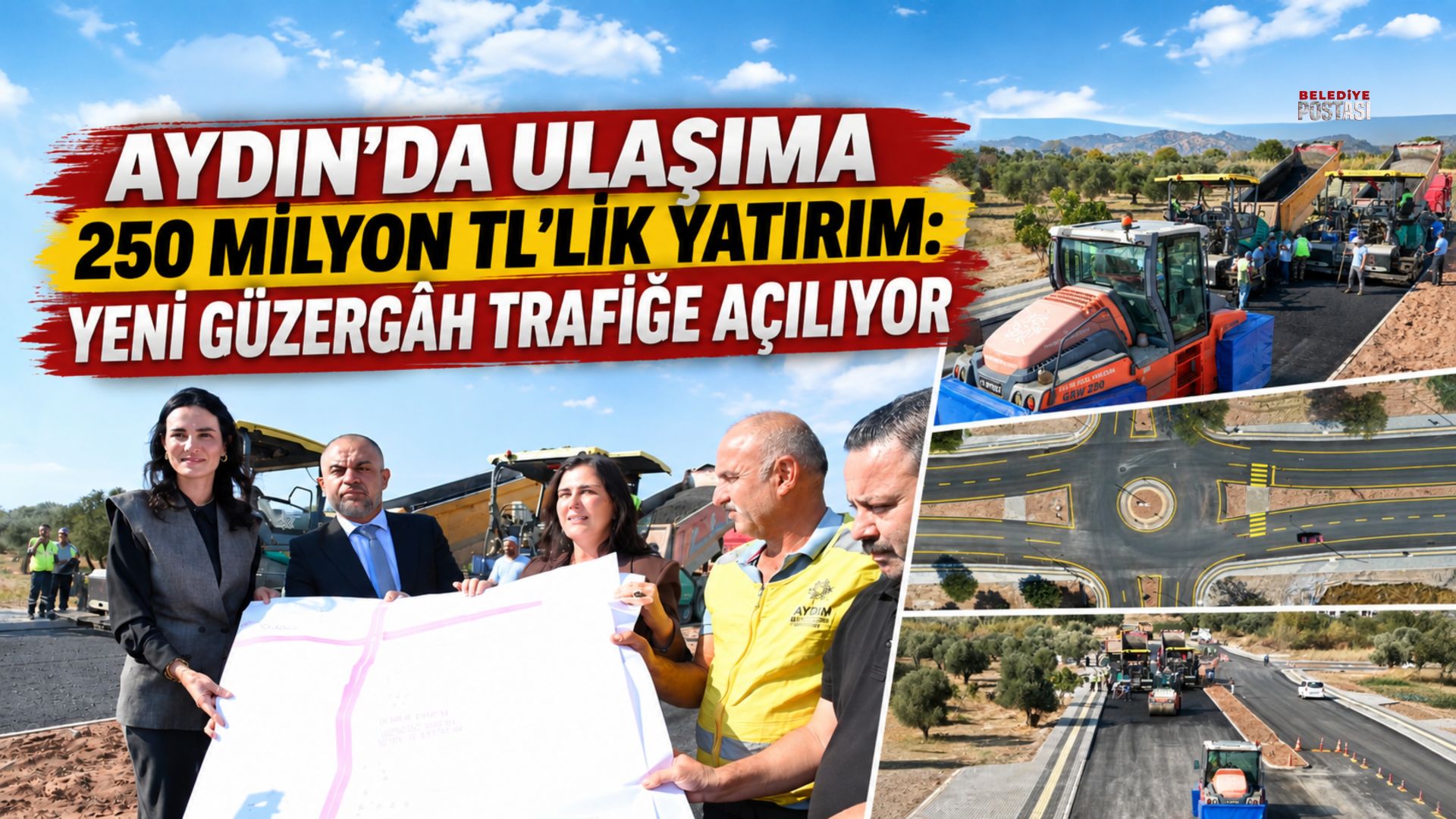 AYDIN’DA ULAŞIMA 250 MİLYON TL’LİK YATIRIM: YENİ GÜZERGÂH TRAFİĞE AÇILIYOR