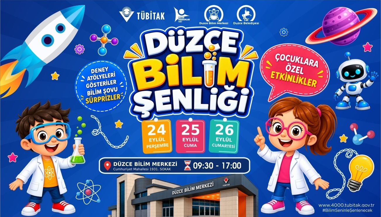 DÜZCE BİLİM ŞENLİĞİ 24 EYLÜL’DE BAŞLIYOR  