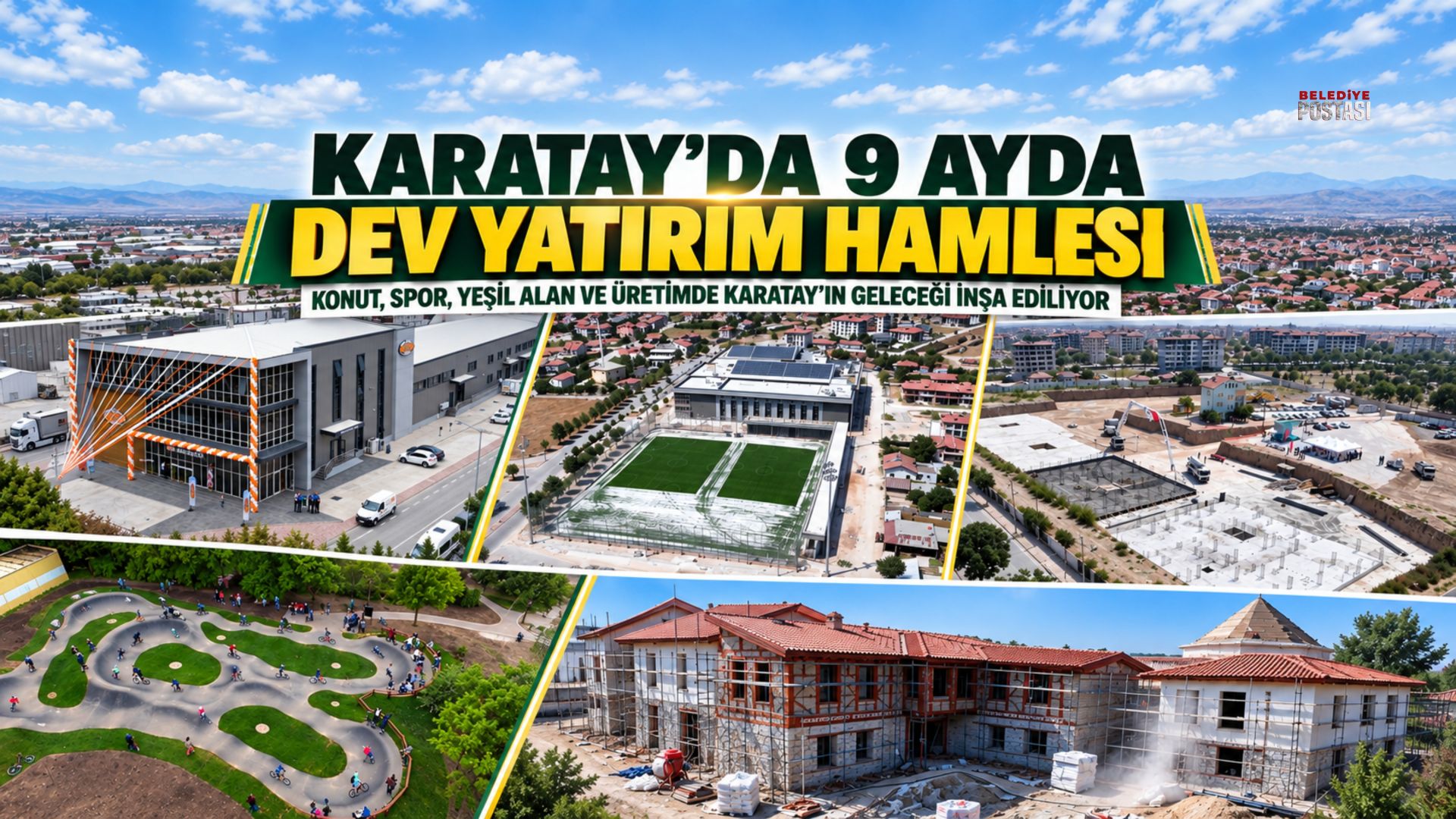 KARATAY’DA 9 AYDA DEV YATIRIM HAMLESİ; KARATAY’IN GELECEĞİ İNŞA EDİLİYOR