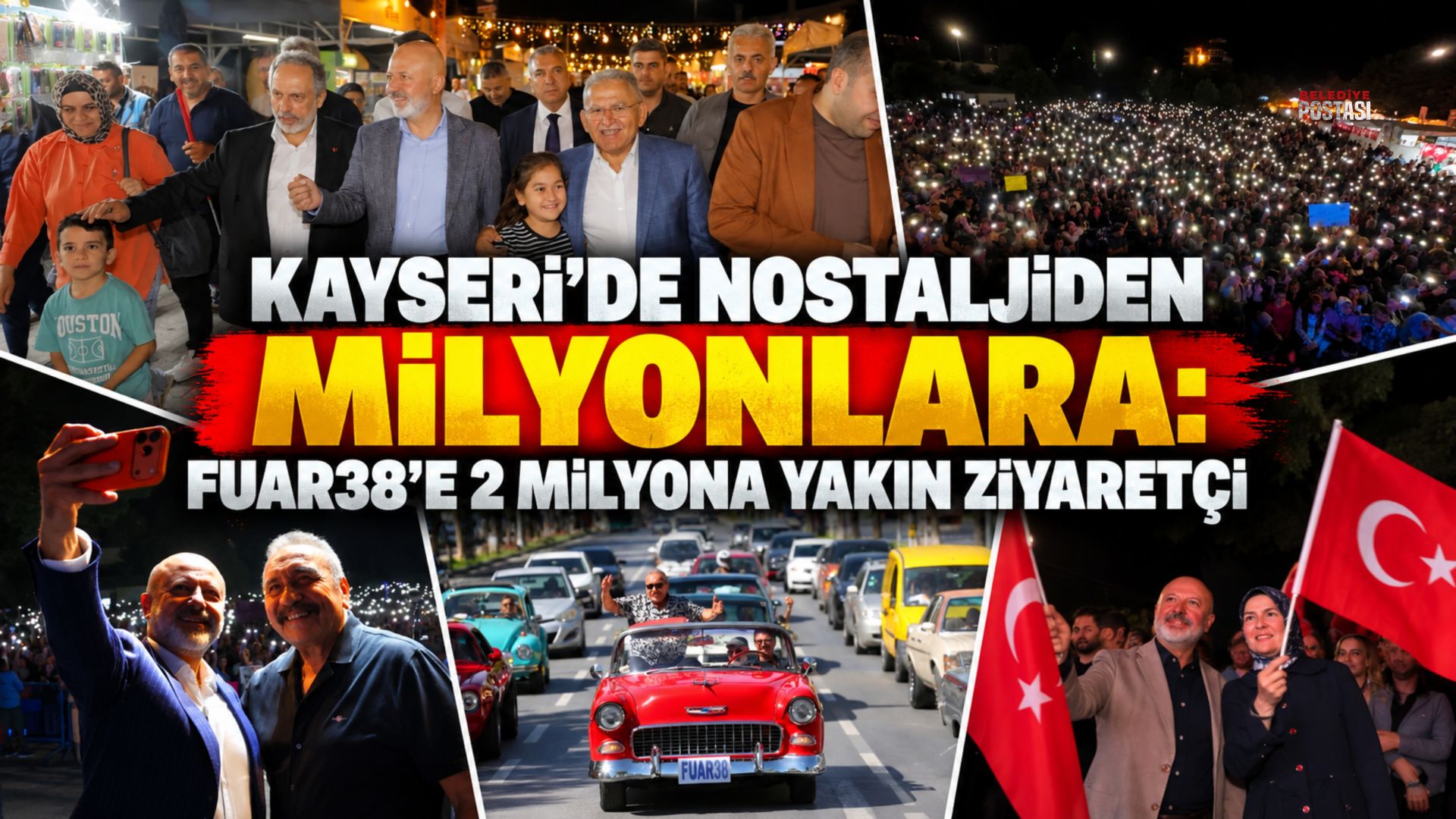 KAYSERİ’DE NOSTALJİDEN MİLYONLARA: FUAR38’E 2 MİLYONA YAKIN ZİYARETÇİ